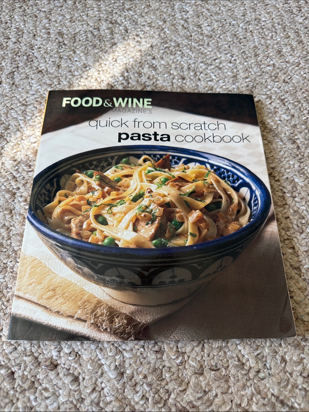 FOOD and WINE Magazine- Quick From Scratch Pasta Cookbook - NWT